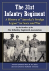 The 31st Infantry Regiment : A History of "America's Foreign Legion" in Peace and War - Book