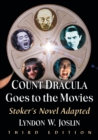Count Dracula Goes to the Movies : Stoker's Novel Adapted, 3d ed. - Book