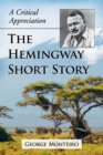 The Hemingway Short Story : A Critical Appreciation - Book