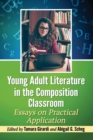 Young Adult Literature in the Composition Classroom : Essays on Instructive Applications - Book