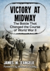 Victory at Midway : The Battle That Changed the Course of World War II - Book