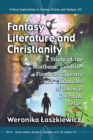 Fantasy Literature and Christianity : A Study of the Mistborn, Coldfire, Fionavar Tapestry and Chronicles of Thomas Covenant Series - Book