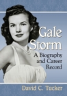 Gale Storm : A Biography and Career Record - Book