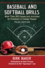 Baseball and Softball Drills : More Than 200 Games and Activities for Preschool to College Players, 3d ed. - Book