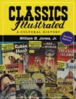 Classics Illustrated : A Cultural History - Book