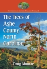 The Trees of Ashe County, North Carolina - Book