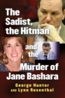 The Sadist, the Hitman and the Murder of Jane Bashara - Book