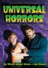Universal Horrors : The Studio's Classic Films, 1931-1946, 2d ed. - Book
