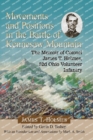 Movements and Positions in the Battle of Kennesaw Mountain : The Memoir of Colonel James T. Holmes, 52d Ohio Volunteer Infantry - Book