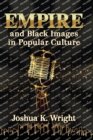 Empire and Black Images in Popular Culture - Book