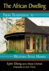 The African Dwelling : From Traditional to Western Style Homes - Book