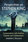 Perspectives on Stephen King : Conversations with Authors, Experts and Collaborators - Book