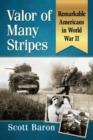 Valor of Many Stripes : Remarkable Americans in World War II - Book