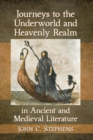 Journeys to the Underworld and Heavenly Realm in Ancient and Medieval Literature - Book
