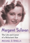 Margaret Sullavan : The Life and Career of a Reluctant Star - Book