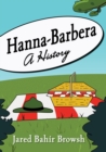 Hanna-Barbera : A History - Book