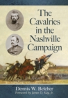 The Cavalries in the Nashville Campaign - Book