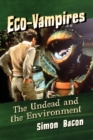 Eco-Vampires : The Undead and the Environment - Book