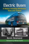 Electric Buses : A History Including Minibuses, Taxis and Trolleys - Book