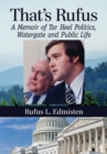 That's Rufus : A Memoir of Tar Heel Politics, Watergate and Public Life - Book