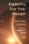 Exploring Star Trek: Voyager : Critical Essays - Book