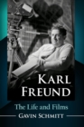 Karl Freund : The Life and Films - Book