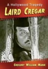 Laird Cregar : A Hollywood Tragedy - Book