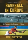 Baseball in Europe : A Country by Country History, 2d ed. - Book