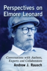 Perspectives on Elmore Leonard : Conversations with Authors, Experts and Collaborators - Book
