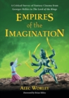 Empires of the Imagination : A Critical Survey of Fantasy Cinema from Georges Melies to The Lord of the Rings - Book