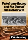 Velodrome Racing and the Rise of the Motorcycle - Book
