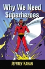 Why We Need Superheroes - Book