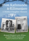 From Kathmandu to Kilimanjaro : A Mother-Daughter Memoir - Book