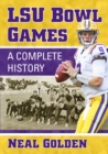 LSU Bowl Games : A Complete History - Book