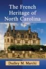 The French Heritage of North Carolina - Book