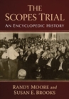 The Scopes Trial : An Encyclopedic History - Book