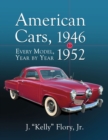 American Cars, 1946-1952 : Every Model, Year by Year - Book