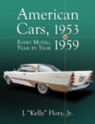 American Cars, 1953-1959 : Every Model, Year by Year - Book