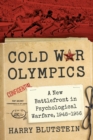Cold War Olympics : A New Battlefront in Psychological Warfare, 1948-1956 - Book