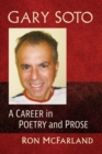 Gary Soto : A Career in Poetry and Prose - Book