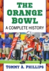The Orange Bowl : A Complete History - Book