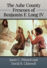 The Ashe County Frescoes of Benjamin F. Long IV - Book
