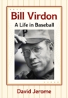Bill Virdon : A Life in Baseball - Book