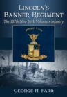 Lincoln's Banner Regiment : The 107th New York Volunteer Infantry - Book
