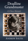 Deadline Grandmaster : A Chess Memoir - Book