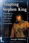 Adapting Stephen King : Volume 2, Night Shift from Short Stories to Screenplays - Book