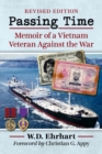 Passing Time : Memoir of a Vietnam Veteran Against the War - Book