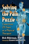 Solving the Pain Puzzle : Cases from 25 Years as a Physical Therapist - Book