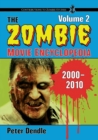 The Zombie Movie Encyclopedia, Volume 2: 2000-2010 - Book
