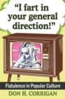 I fart in your general direction! : Flatulence in Popular Culture - Book